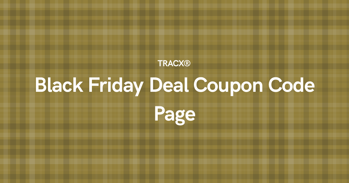 Black Friday Deal Coupon Code Page