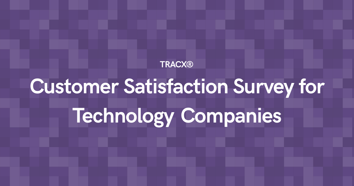 Customer Satisfaction Survey for Technology Companies