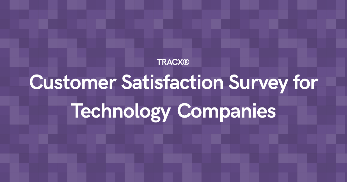 Customer Satisfaction Survey for Technology Companies