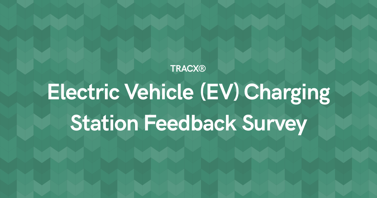 Electric Vehicle (EV) Charging Station Feedback Survey