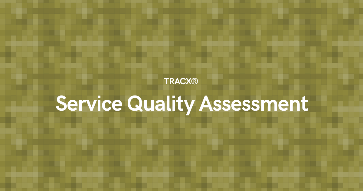 Service Quality Assessment