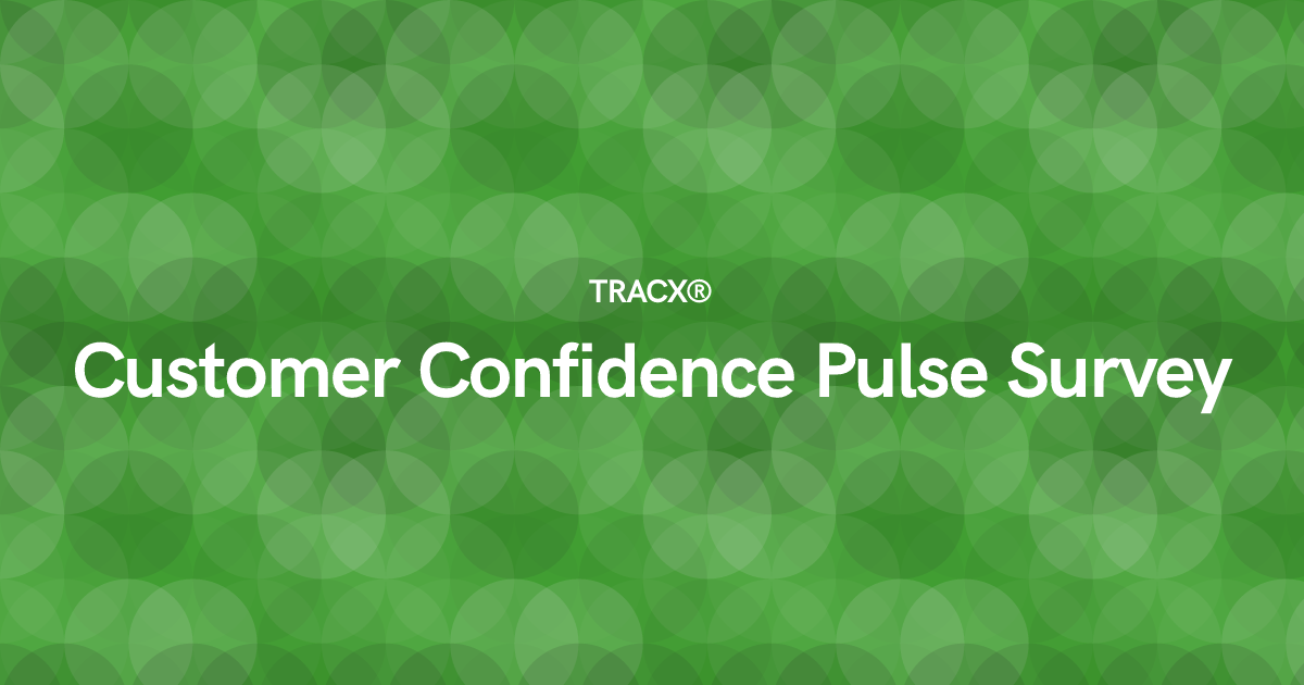 Customer Confidence Pulse Survey