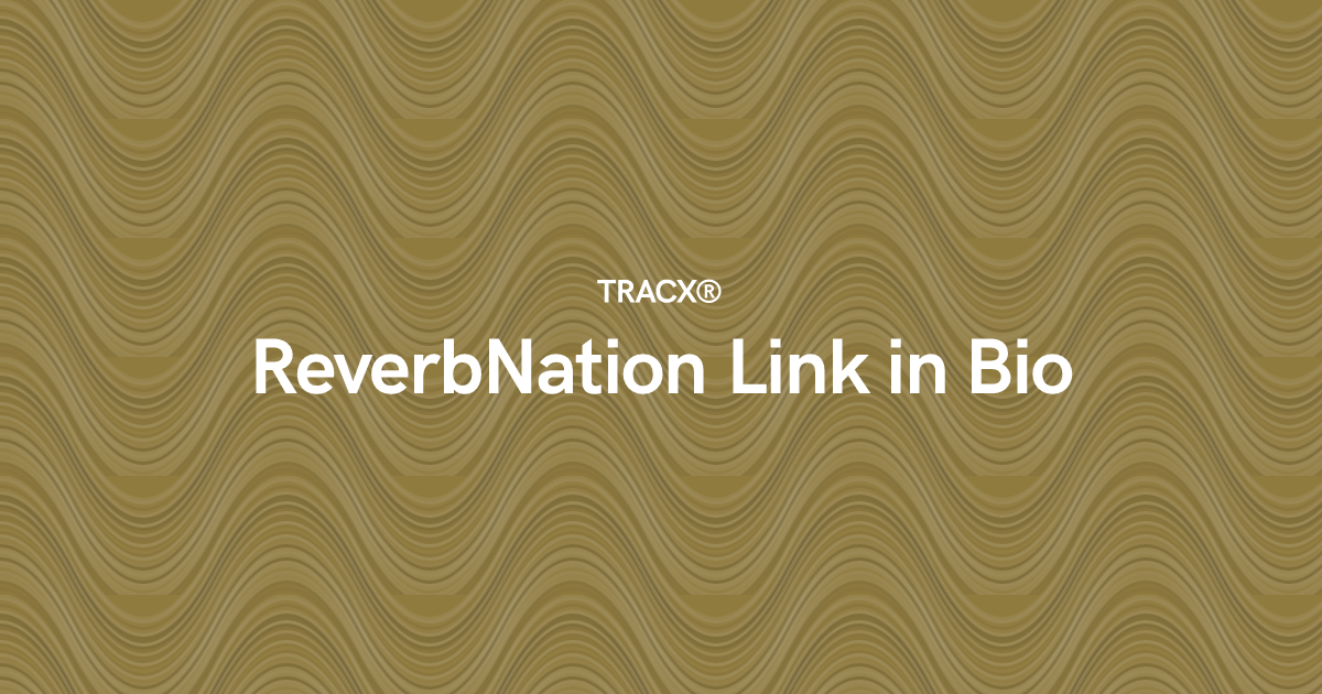 ReverbNation Link in Bio