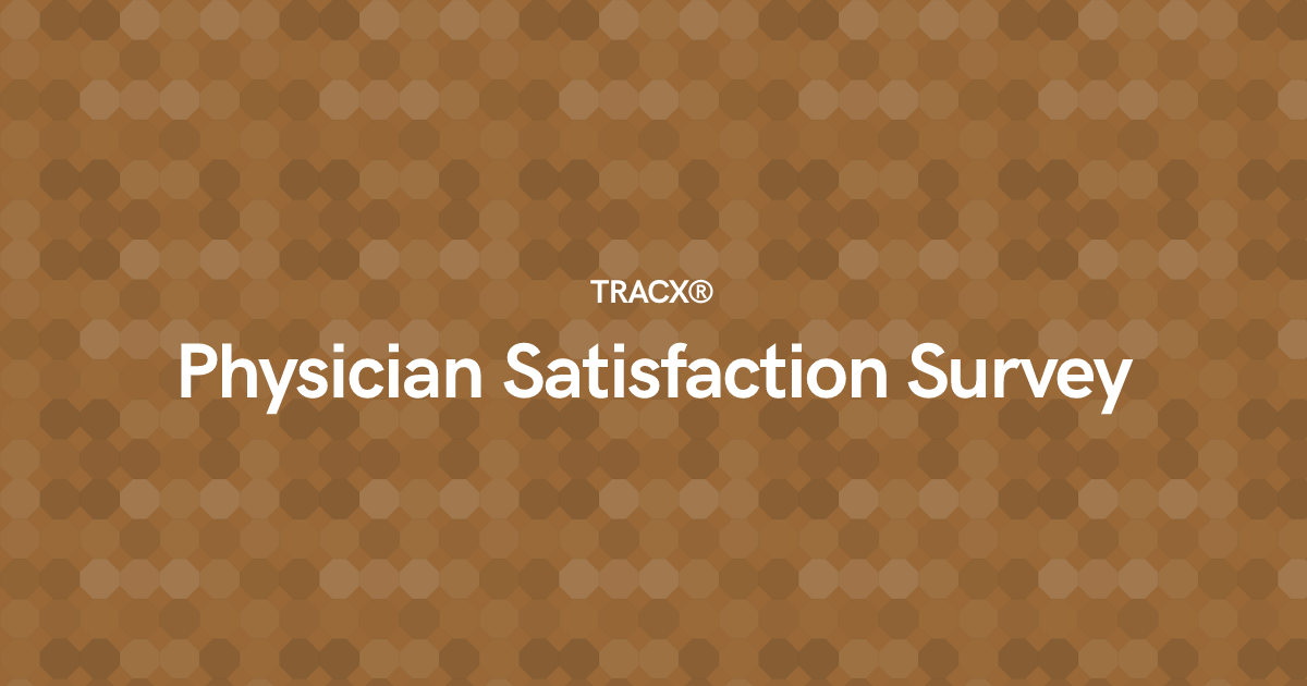 Physician Satisfaction Survey