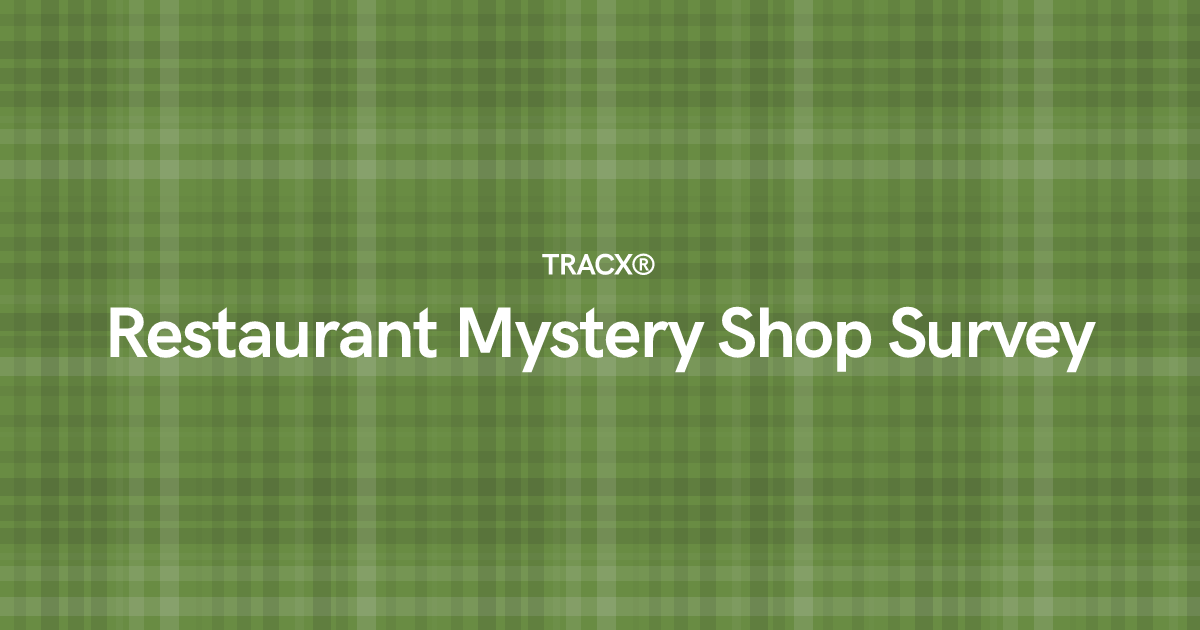 Restaurant Mystery Shop Survey