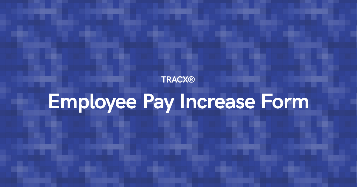 Employee Pay Increase Form