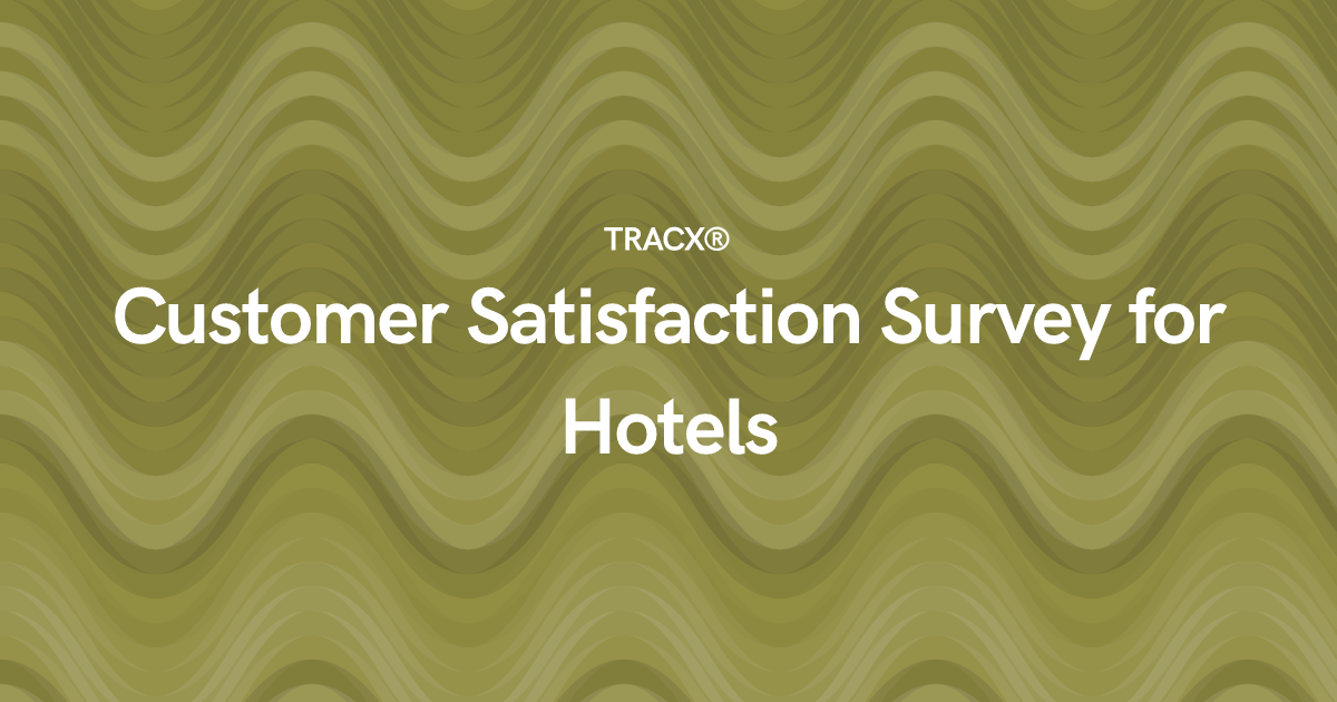 Customer Satisfaction Survey for Hotels