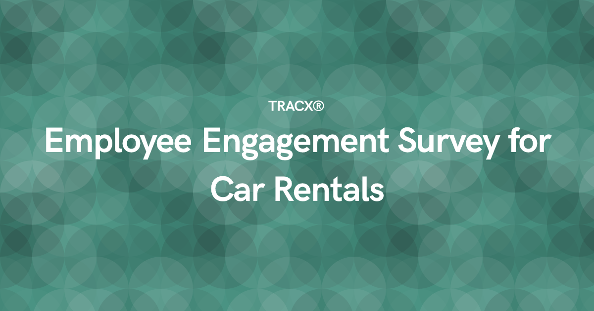 Employee Engagement Survey for Car Rentals