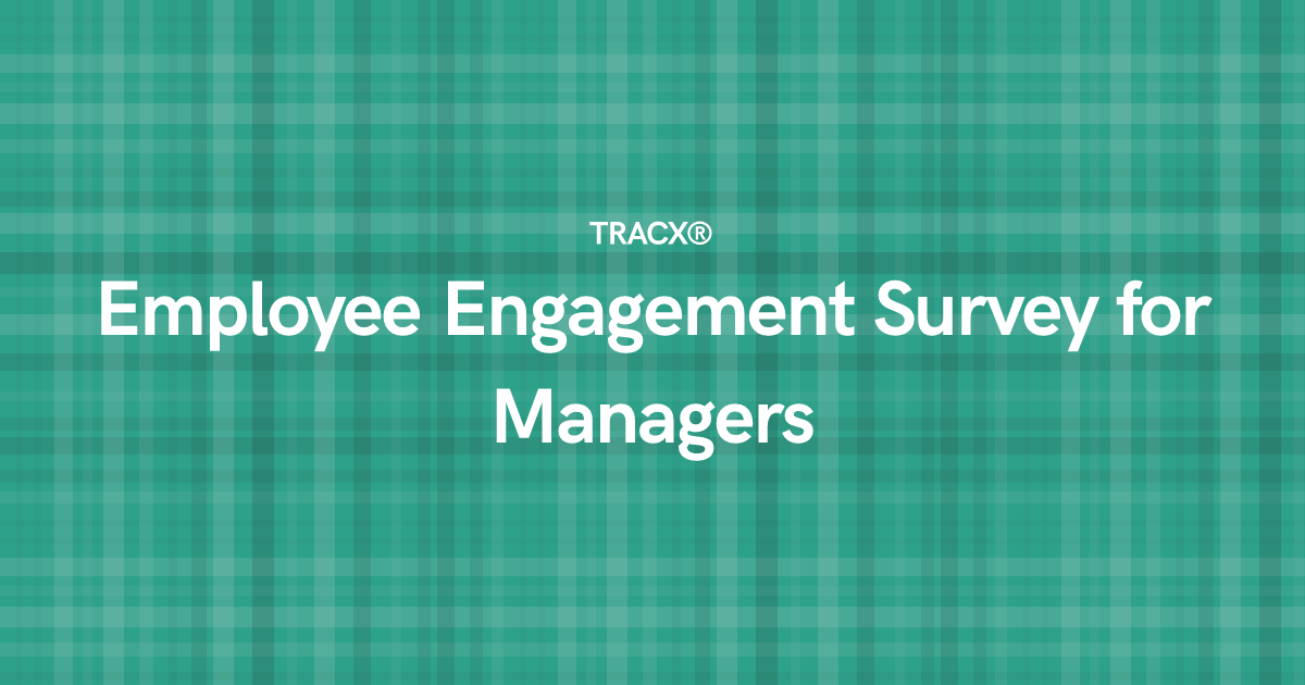 Employee Engagement Survey for Managers