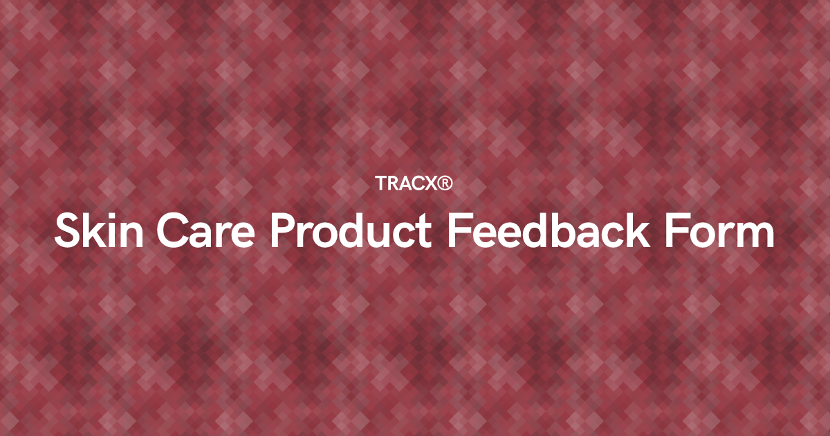 Skin Care Product Feedback Form