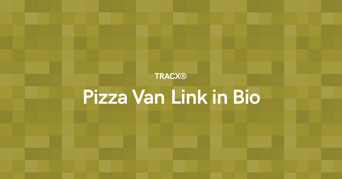 Pizza Van Link in Bio