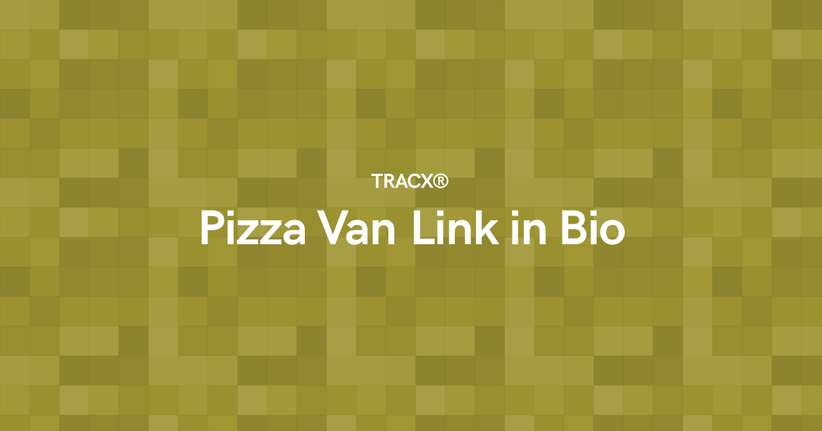 Pizza Van Link in Bio