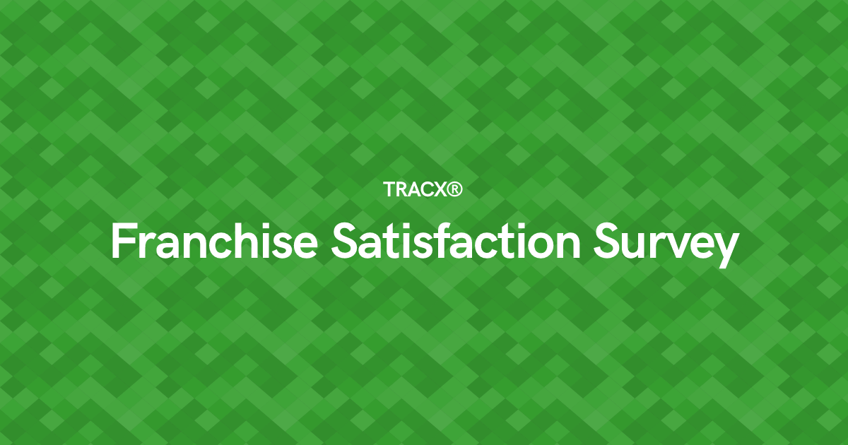 Franchise Satisfaction Survey