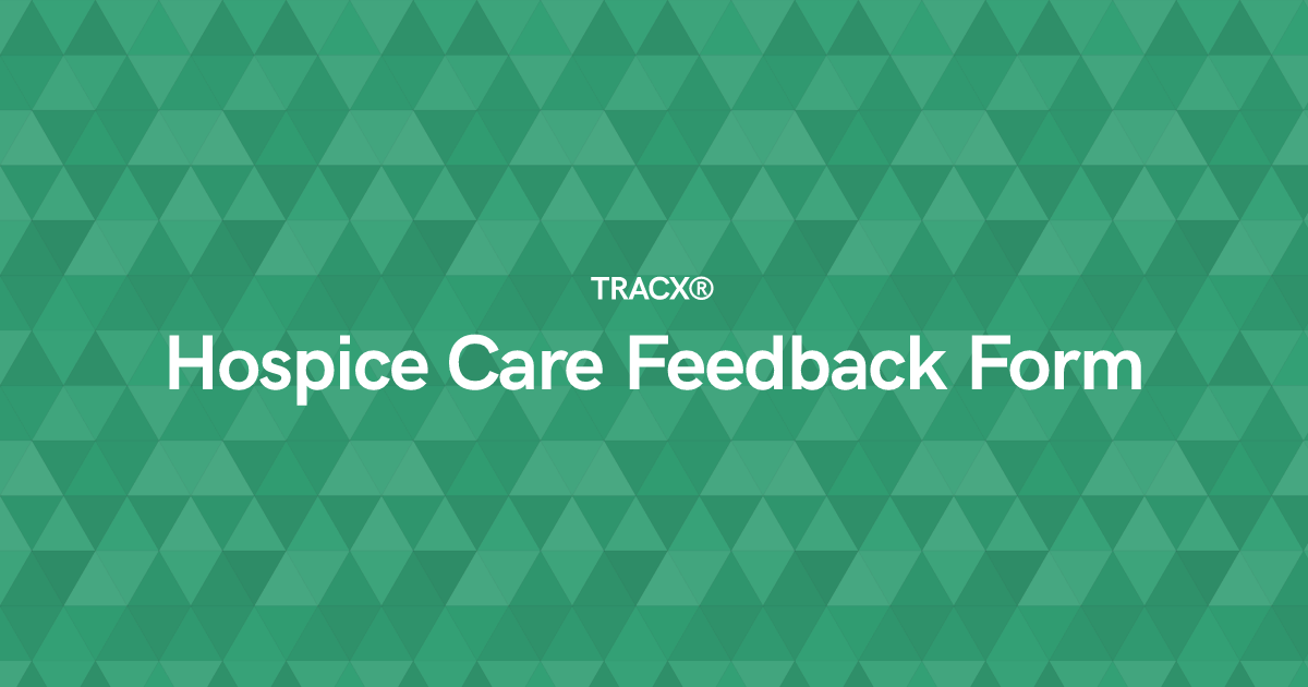 Hospice Care Feedback Form