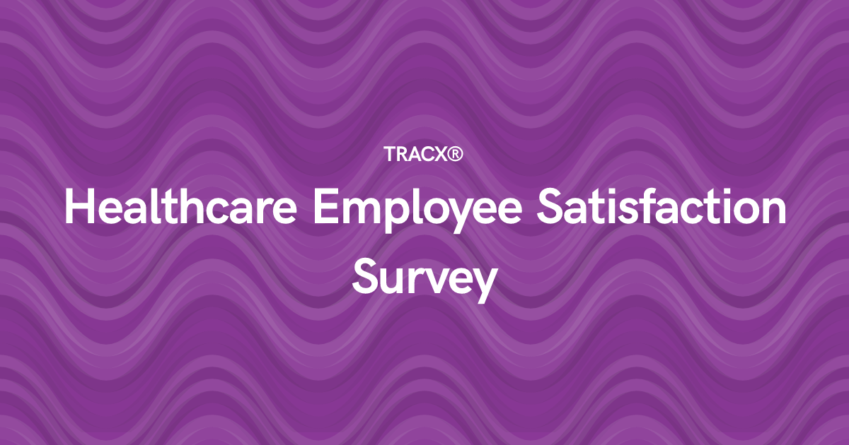 Healthcare Employee Satisfaction Survey