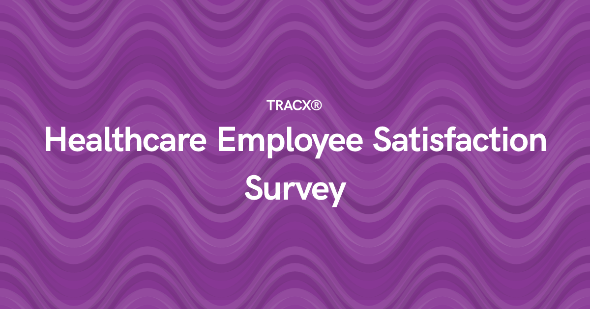 Healthcare Employee Satisfaction Survey