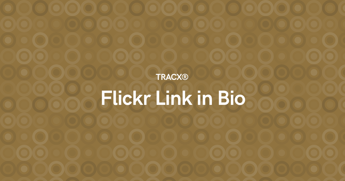 Flickr Link in Bio