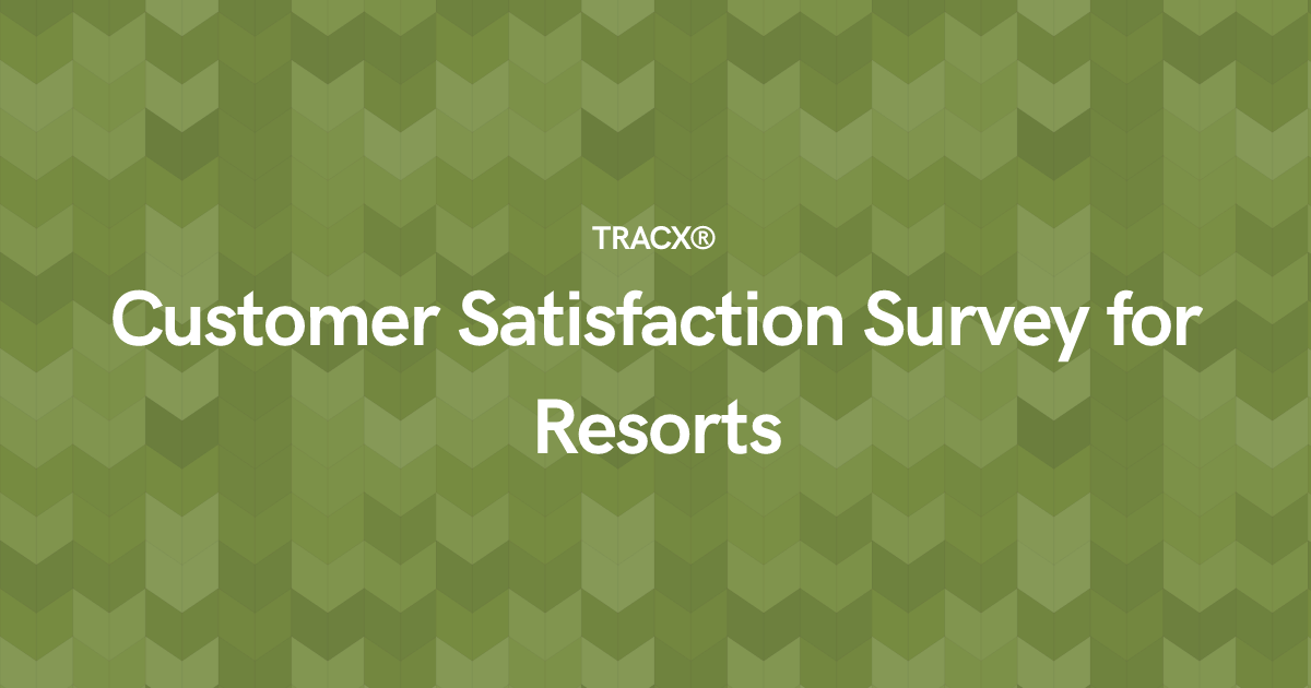 Customer Satisfaction Survey for Resorts