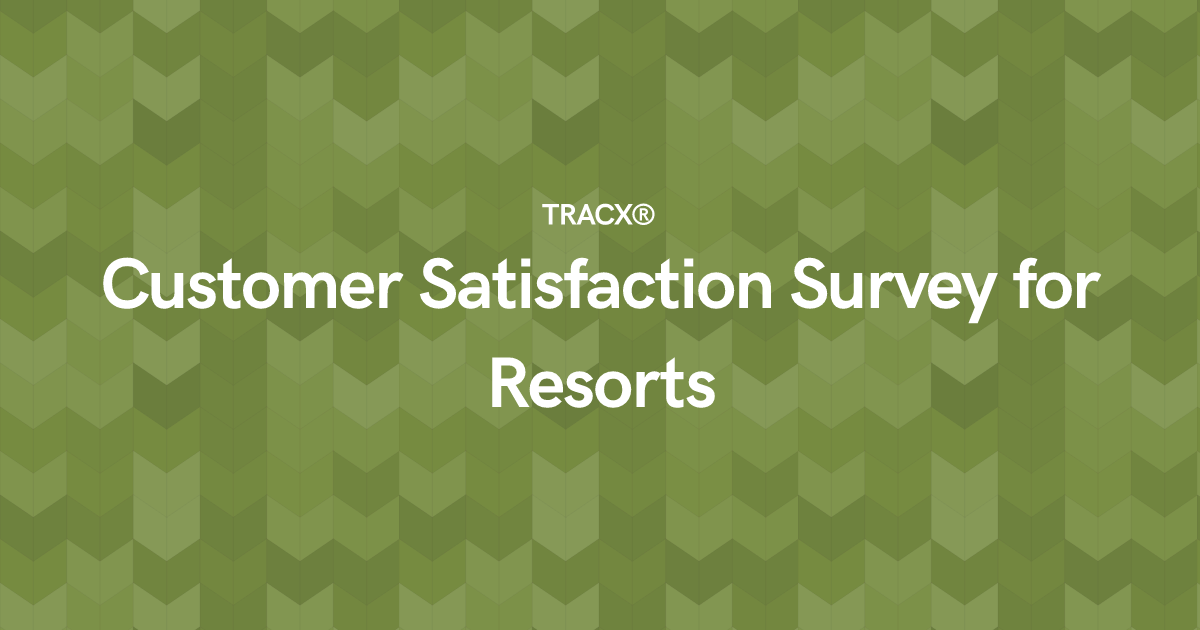 Customer Satisfaction Survey for Resorts