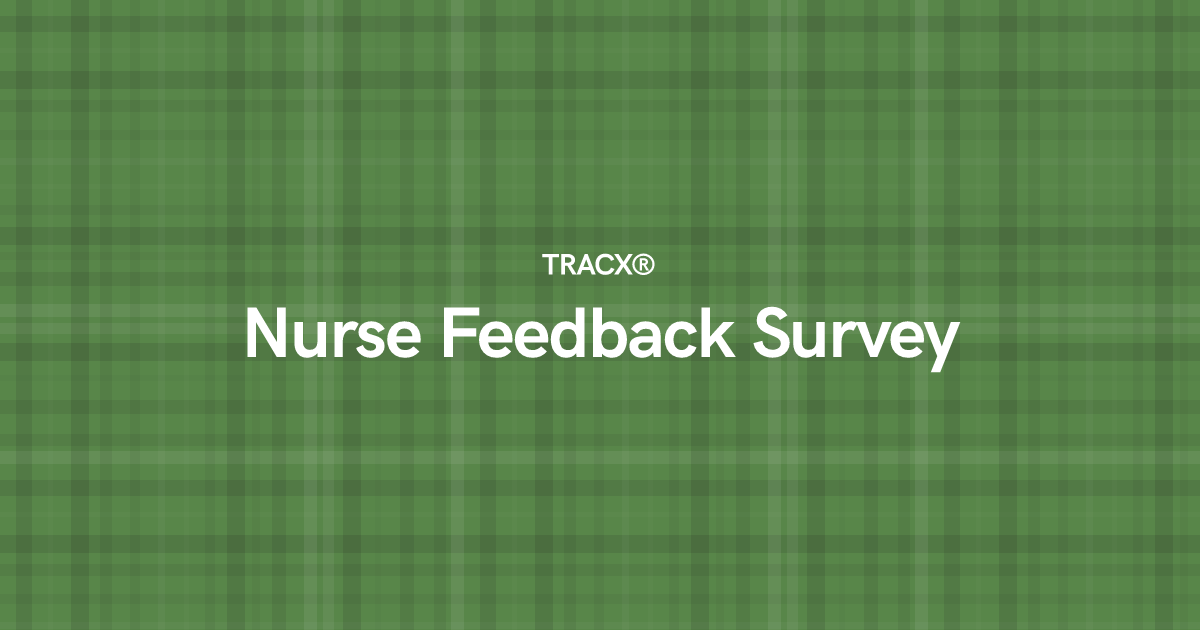 Nurse Feedback Survey