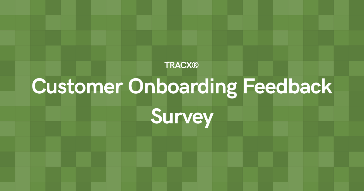 Customer Onboarding Feedback Survey