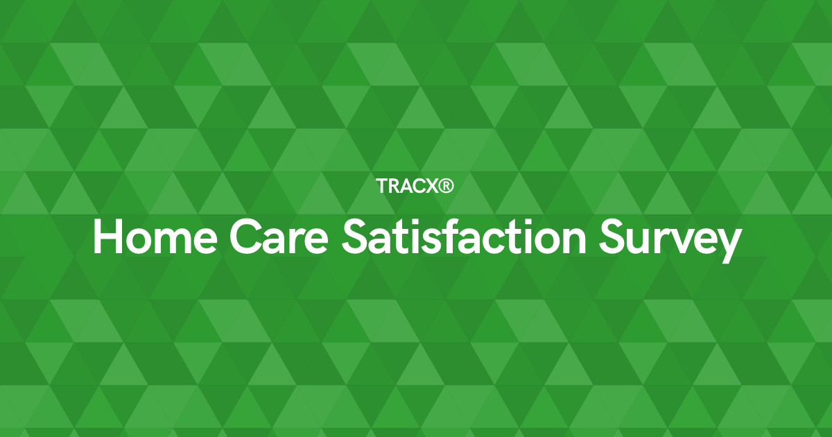 Home Care Satisfaction Survey