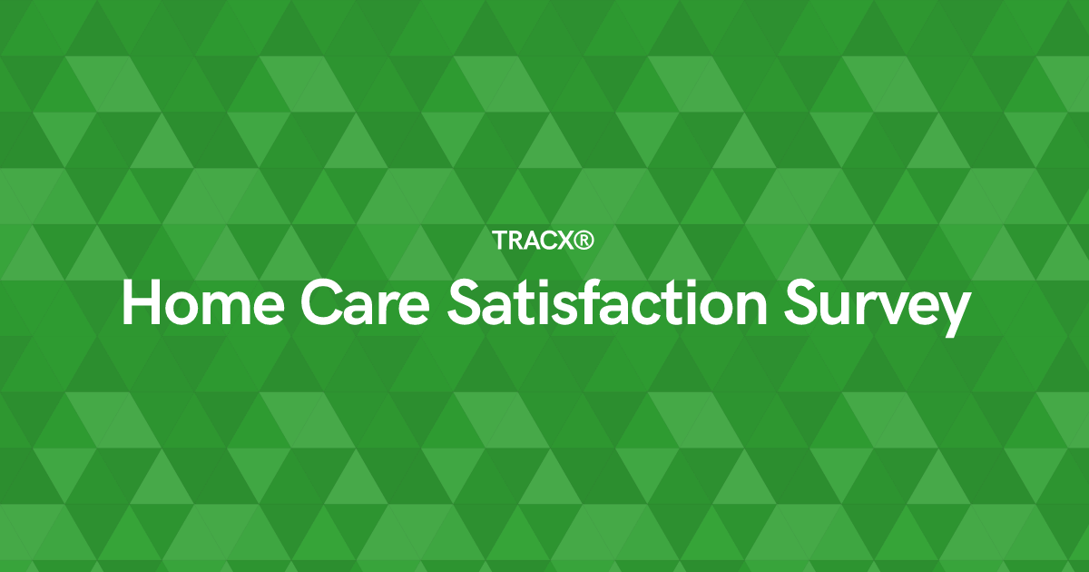 Home Care Satisfaction Survey