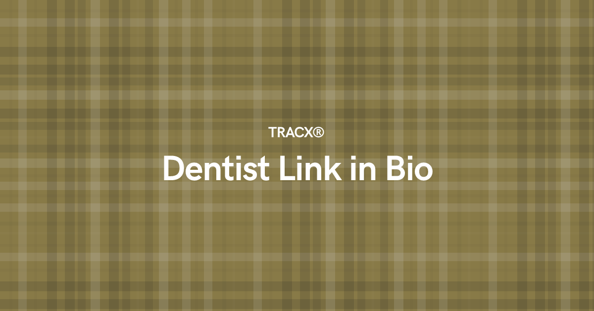 Dentist Link in Bio