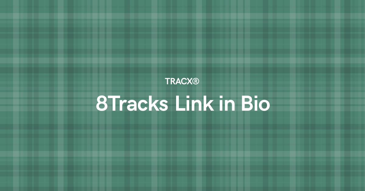 8Tracks Link in Bio