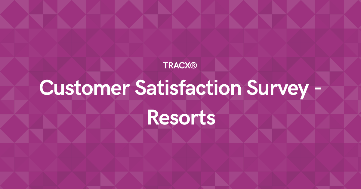 Customer Satisfaction Survey - Resorts