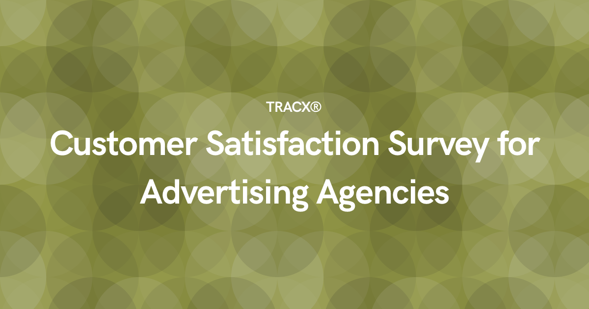 Customer Satisfaction Survey for Advertising Agencies