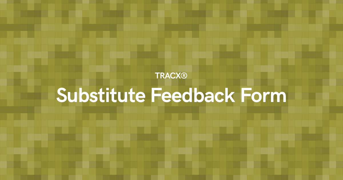 Substitute Feedback Form