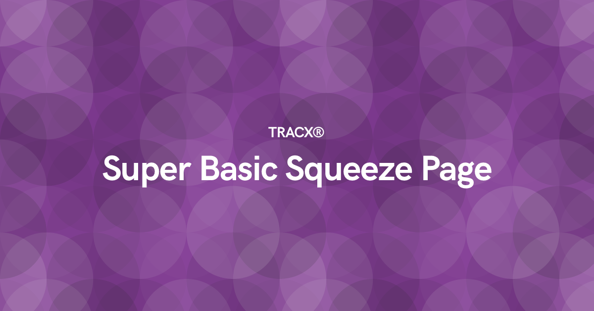 Super Basic Squeeze Page