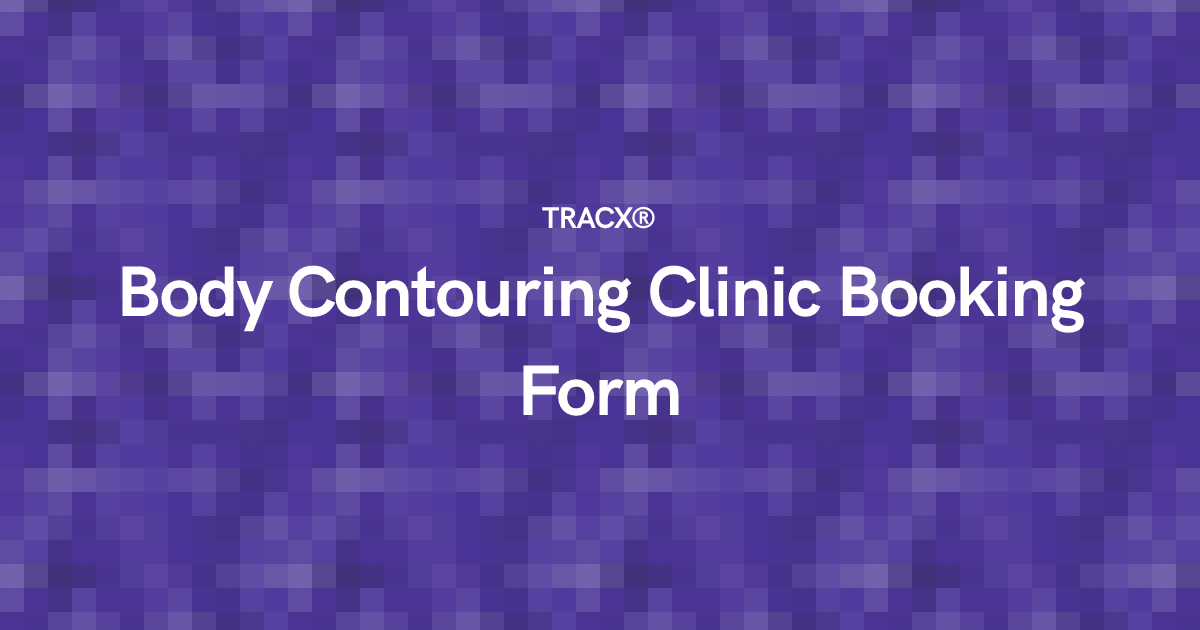 Body Contouring Clinic Booking Form