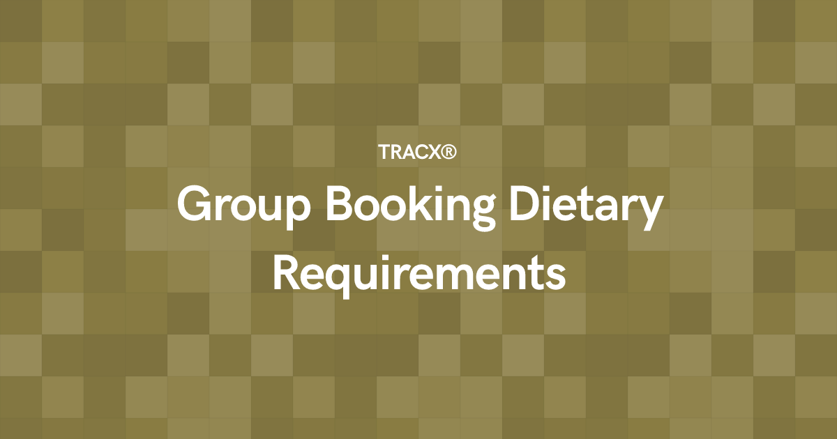 Group Booking Dietary Requirements