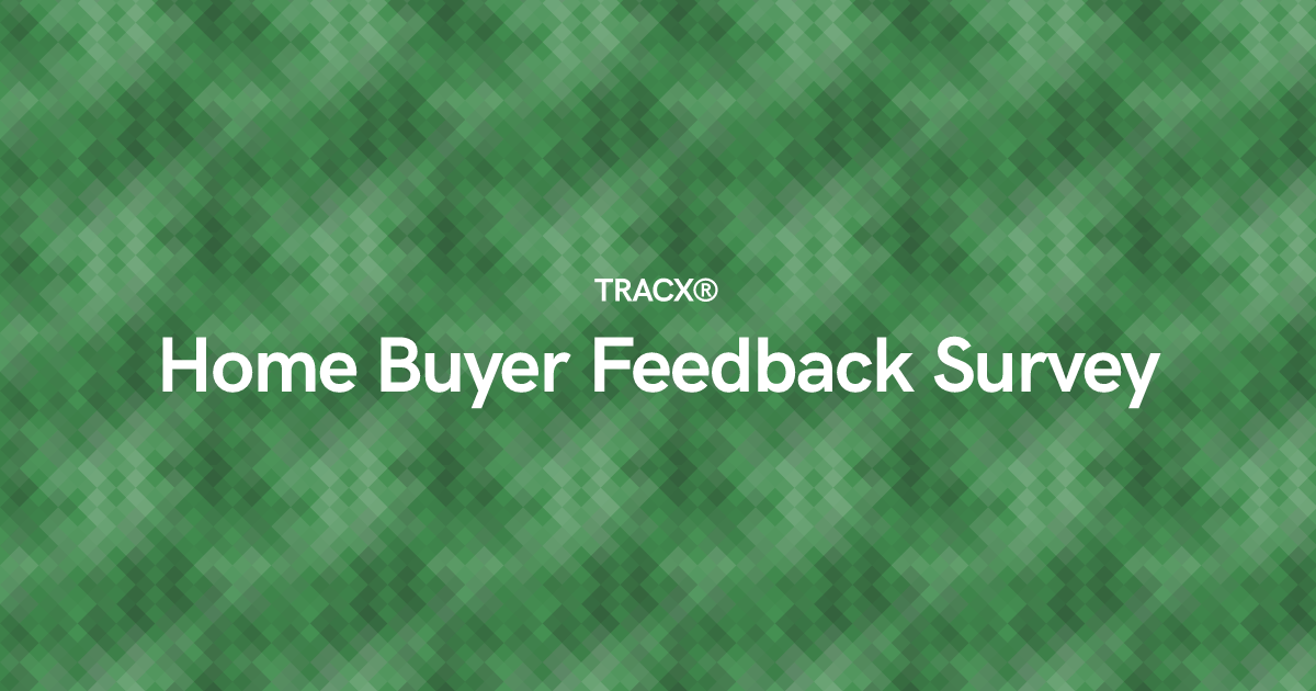 Home Buyer Feedback Survey