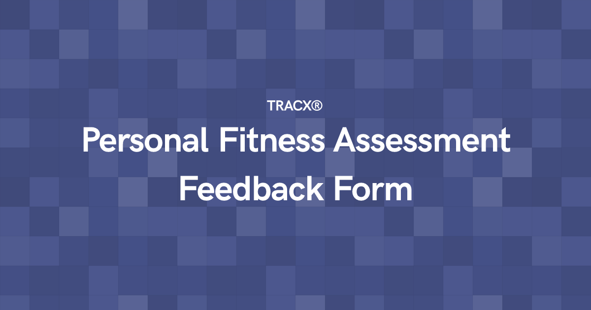 Personal Fitness Assessment Feedback Form