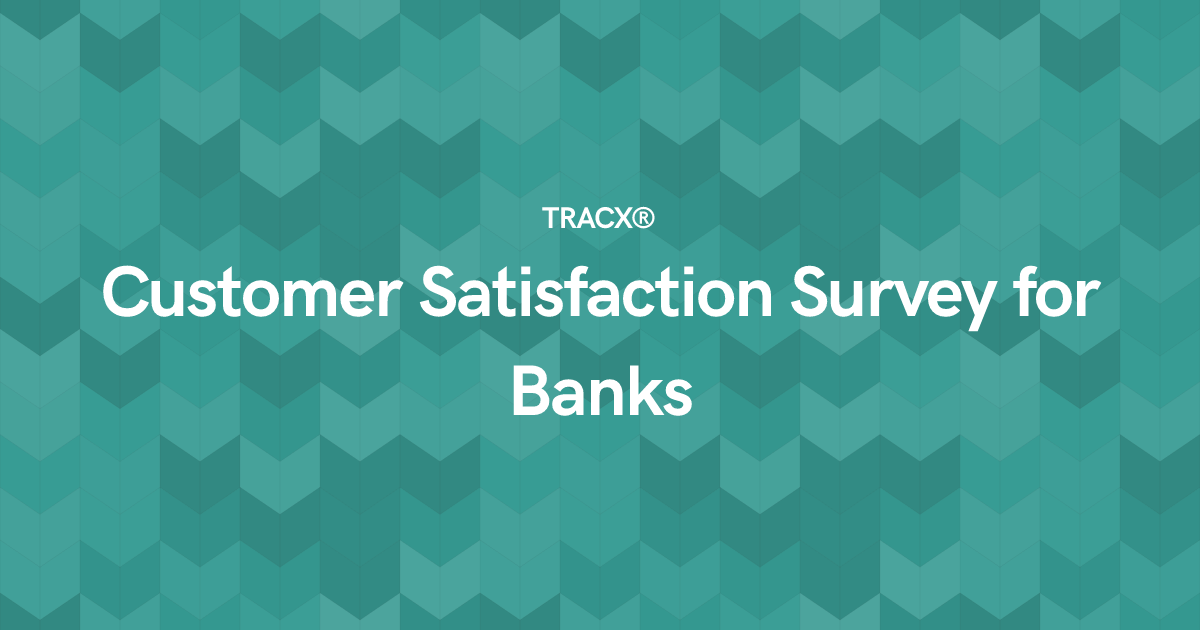 Customer Satisfaction Survey for Banks
