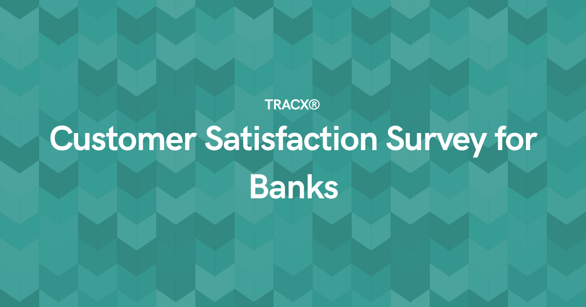 Customer Satisfaction Survey for Banks