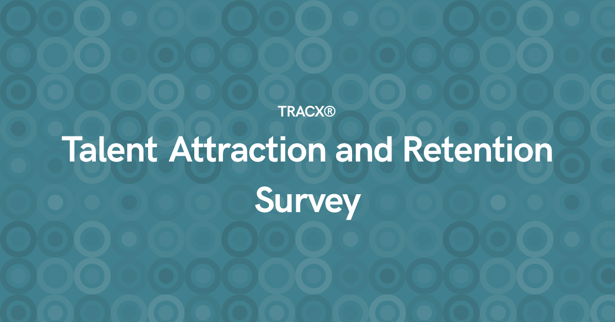 Talent Attraction and Retention Survey