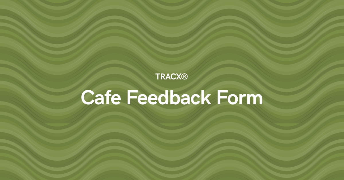 Cafe Feedback Form