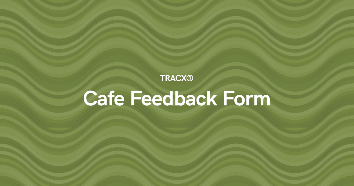 Cafe Feedback Form